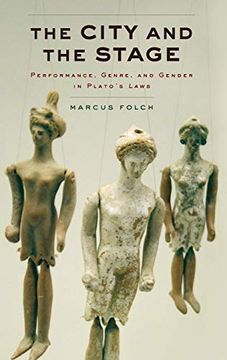 portada The City and the Stage: Performance, Genre, and Gender in Plato'S Laws (en Inglés)