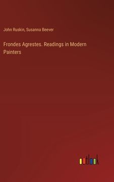 portada Frondes Agrestes. Readings in Modern Painters