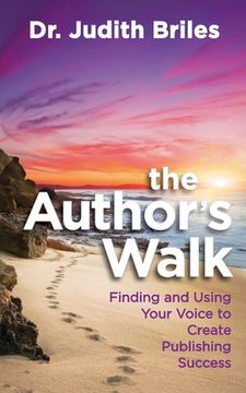 portada The Author's Walk- Finding and Using Your Voice to Create Publishing Success (in English)