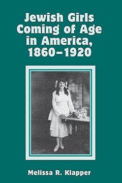 portada Jewish Girls Coming of age in America, 1860-1920 (en Inglés)
