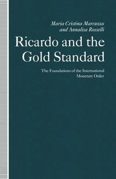 portada Ricardo and the Gold Standard: The Foundations of the International Monetary Order (en Inglés)