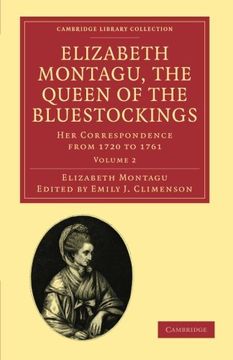 portada Elizabeth Montagu, the Queen of the Bluestockings 2 Volume Set: Elizabeth Montagu, the Queen of the Bluestockings: Volume 2 Paperback (Cambridge. & Irish History, 17Th & 18Th Centuries) (en Inglés)