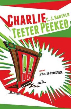 portada Charlie Teeter Peeked: A Sister-Prank Book