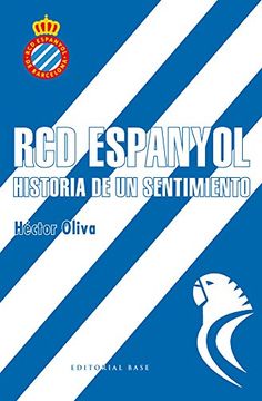 portada RCD Espanyol. Historia de un sentimiento (in Spanish)