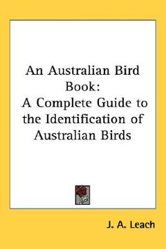 portada an australian bird book: a complete guide to the identification of australian birds (en Inglés)