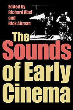 portada The Sounds of Early Cinema (Early Cinema in Review) (en Inglés)
