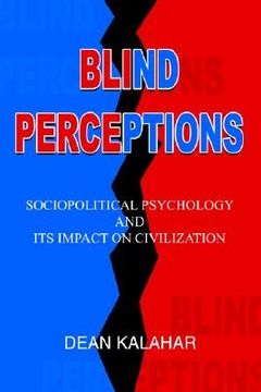 portada blind perceptions: sociopolitical psychology and its impact on civilization (en Inglés)