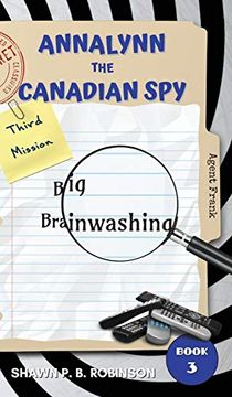 portada Annalynn the Canadian Spy: Big Brainwashing (Atcs) 