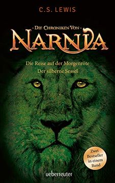 portada Die Reise auf der Morgenröte / der Silberne Sessel: Die Chroniken von Narnia bd. 5 und 6 (en Alemán)
