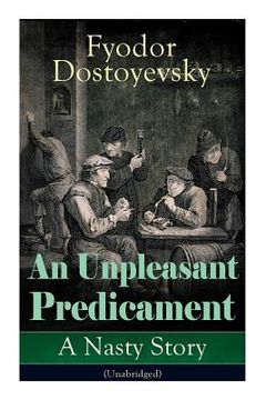 portada An Unpleasant Predicament: A Nasty Story (Unabridged) (en Inglés)