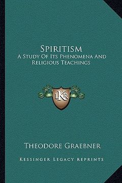 portada spiritism: a study of its phenomena and religious teachings (in English)