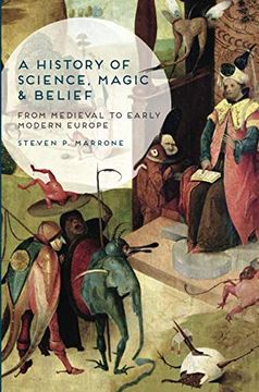portada A History of Science, Magic and Belief: From Medieval to Early Modern Europe (en Inglés)
