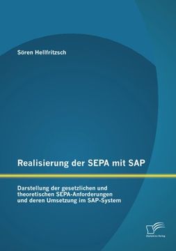 portada Realisierung der SEPA mit SAP: Darstellung der gesetzlichen und theoretischen SEPA-Anforderungen und deren Umsetzung im SAP-System (German Edition)