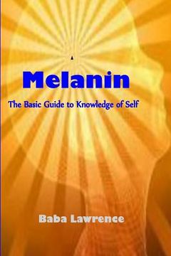 portada Melanin: The Basic Guide to Knowledge of Self (en Inglés)