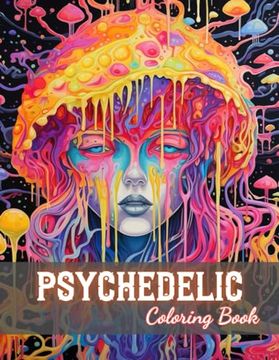 portada Psychedelic Coloring Book: 100+ New and Exciting Designs for All Fans (en Inglés)