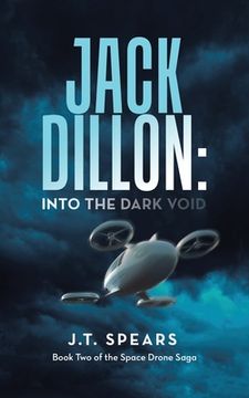 portada Jack Dillon: into the Dark Void: Book Two of the Space Drone Saga (en Inglés)
