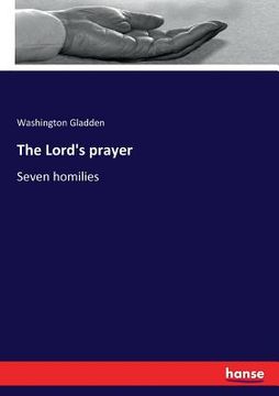 portada The Lord's prayer: Seven homilies (en Inglés)