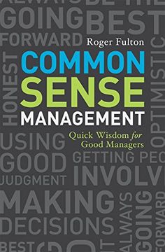 portada Common Sense Management: Quick Wisdoms for Good Managers (en Inglés)