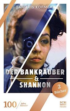 portada Der Bankräuber & Shannon (100 Jahre Hänssler) (en Alemán)