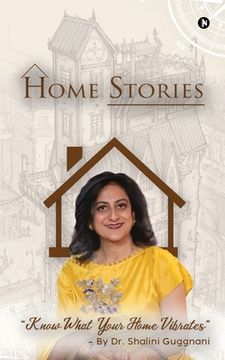 portada Home Stories: Know What Your Home Vibrates (en Inglés)