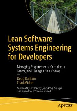 portada Lean Software Systems Engineering for Developers: Managing Requirements, Complexity, Teams, and Change Like a Champ (in English)