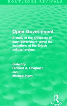 portada open government (routledge revivals): a study of the prospects of open government within the limitations of the british political system (en Inglés)