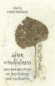 portada After Mindfulness: New Perspectives on Psychology and Meditation (en Inglés)