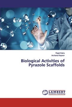 portada Biological Activities of Pyrazole Scaffolds (en Inglés)