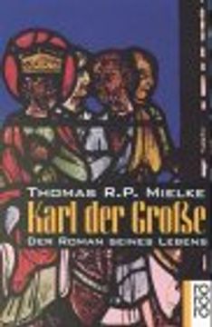 portada Karl der Große. Der Roman Seines Lebens.