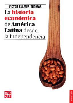 portada La Historia Economica de America Latina Desde la Independencia (in Spanish)