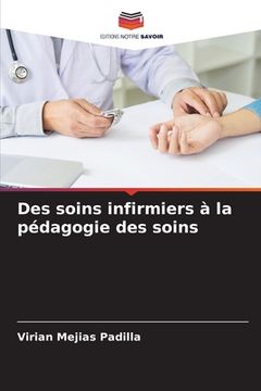 portada Des soins infirmiers à la pédagogie des soins (en Francés)