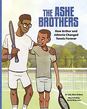 portada The Ashe Brothers: How Arthur and Johnnie Changed Tennis Forever (en Inglés)