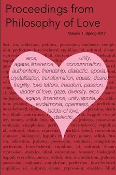 portada Proceedings from Philosophy of Love Volume 1 Spring 2017 (en Inglés)