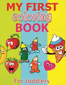 portada My First Coloring Book: Fun Coloring Book for Toddlers With Cute and Simple Illustrations (Toddlers Coloring Book) (en Inglés)