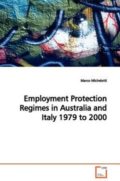 portada employment protection regimes in australia and italy 1979 to 2000 (en Inglés)