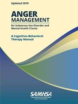 portada Anger Management for Substance use Disorder and Mental Health Clients: A Cognitive-Behavioral Therapy Manual (Updated 2019) 