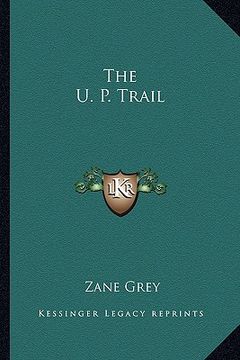portada the u. p. trail (en Inglés)