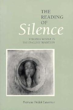 portada the reading of silence: virginia woolf in the english tradition (en Inglés)