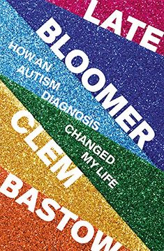 portada Late Bloomer: How an Autism Diagnosis Changed my Life (en Inglés)