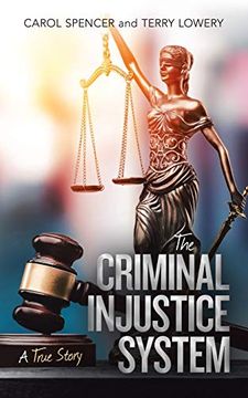 portada The Criminal Injustice System: A True Story (en Inglés)