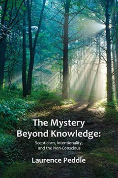 portada The Mystery Beyond Knowledge: Scepticism, Intentionality, and the Non-Conscious (en Inglés)