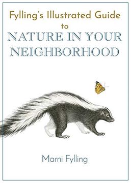 portada Fylling's Illustrated Guide to Nature in Your Neighborhood (Fylling's Illustrated Guides (2)) (libro en Inglés)