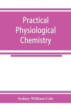 portada Practical physiological chemistry (in English)