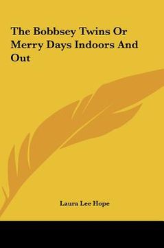 portada the bobbsey twins or merry days indoors and out (in English)