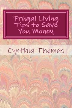 portada Frugal Living Tips To Save You Money (en Inglés)