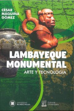 portada Lambayeque Monumental. Arte y Tecnología