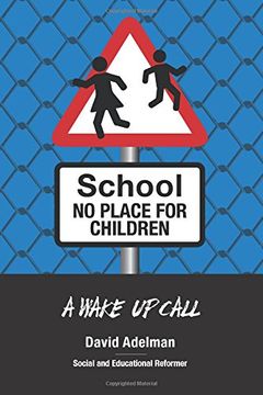 portada School - No Place For Children: A Wake-Up Call (en Inglés)