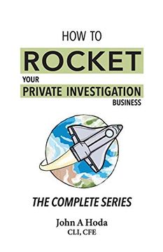 portada How to Rocket Your Private Investigation Business: The Complete Series (en Inglés)