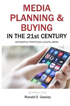 portada Media Planning & Buying in the 21St Century, Third Edition: Integrating Traditional & Digital Media (en Inglés)