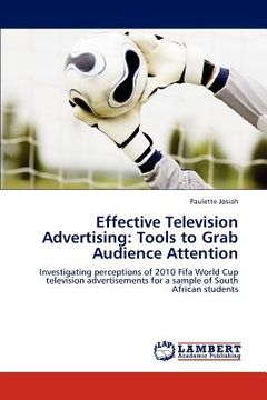 portada effective television advertising: tools to grab audience attention (en Inglés)